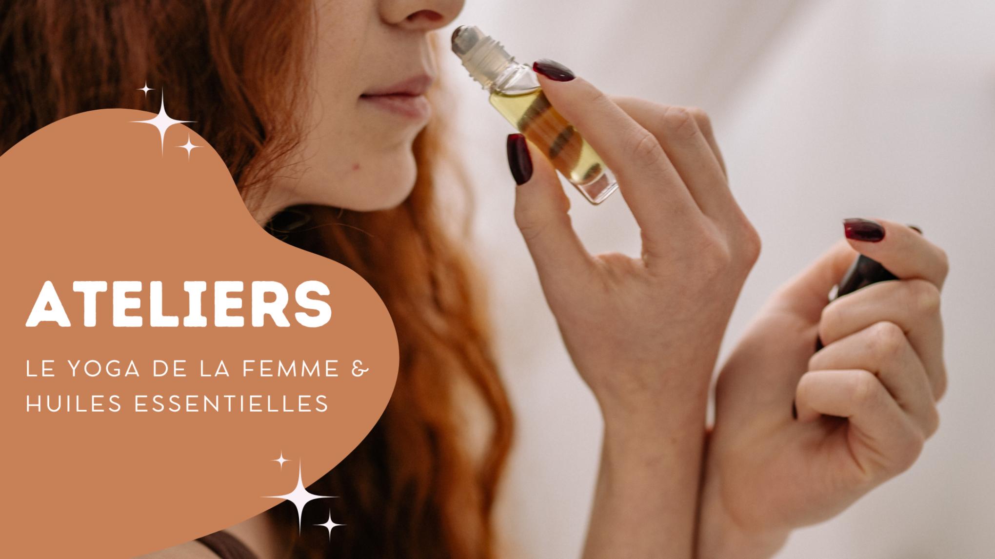 Atelier Yoga de la Femme & Huiles Essentielles : Chakra Racine