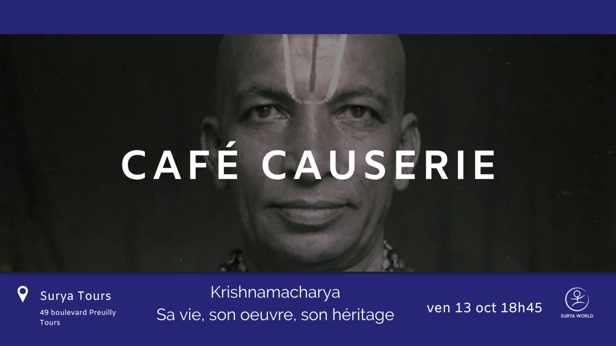 Café causerie : Krishnamacharya, sa vie, son oeuvre, son héritage