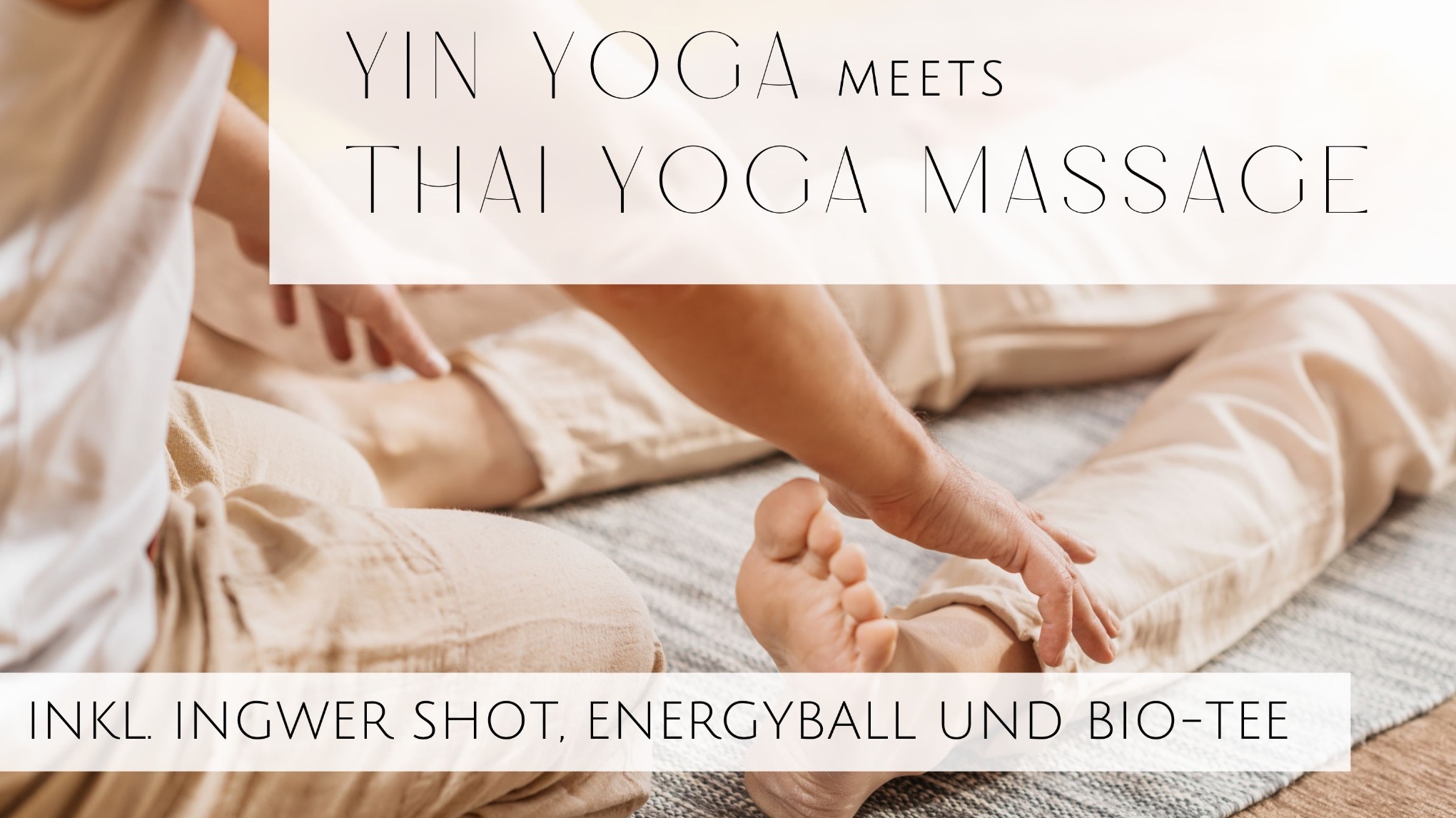 Yin Yoga meets Thai Yoga Massage