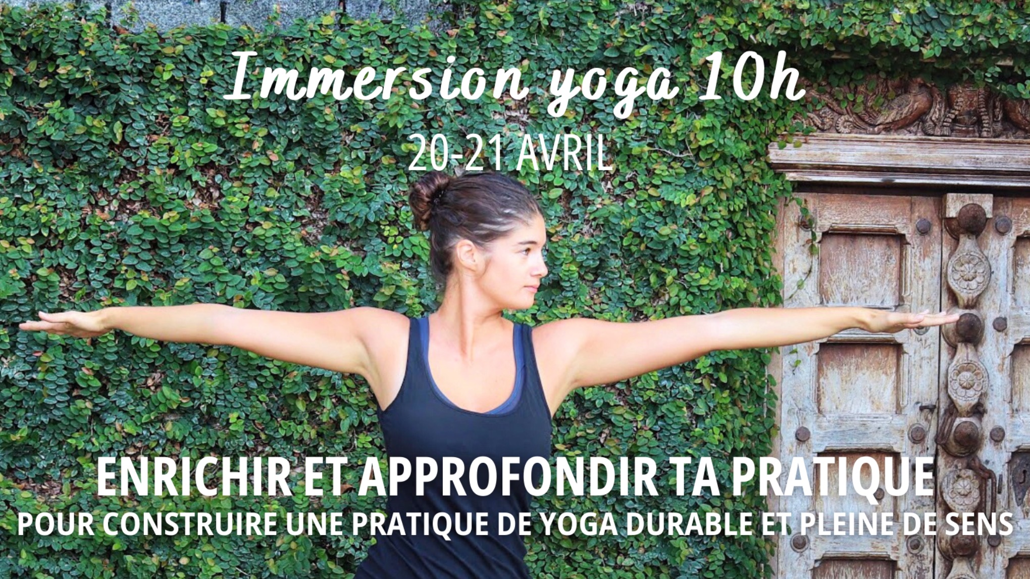 Immersion yoga 10h​: enrichir et approfondir sa pratique