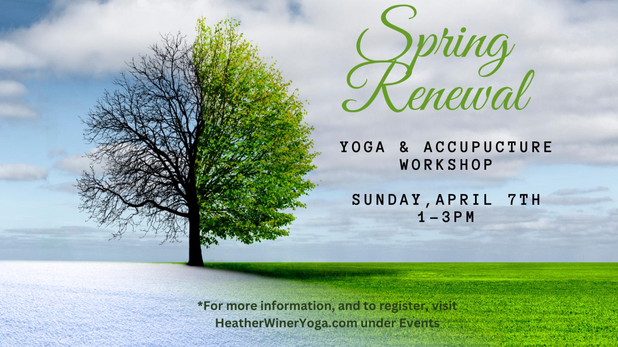 Spring Renewal Yoga & Acupuncture Workshop