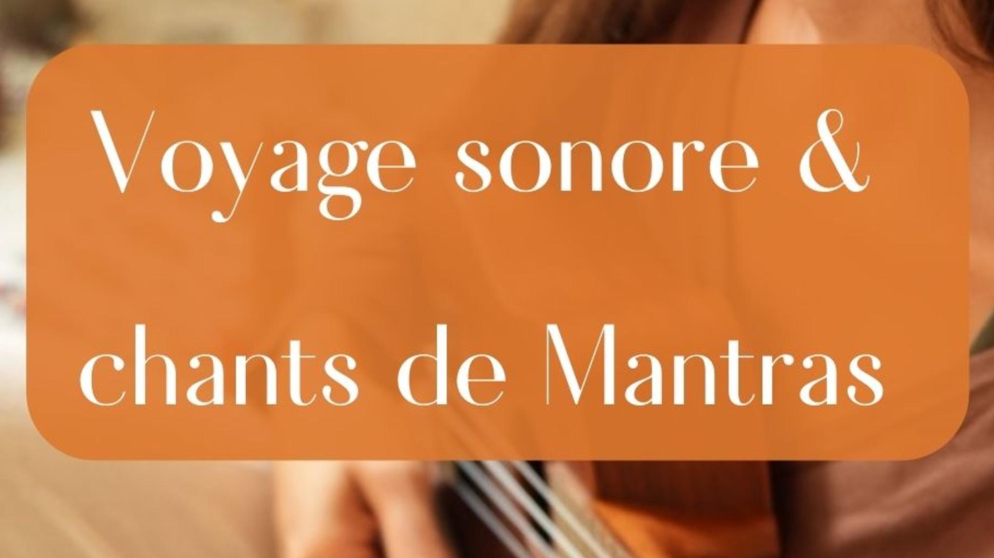 Voyage sonore et chants de mantras