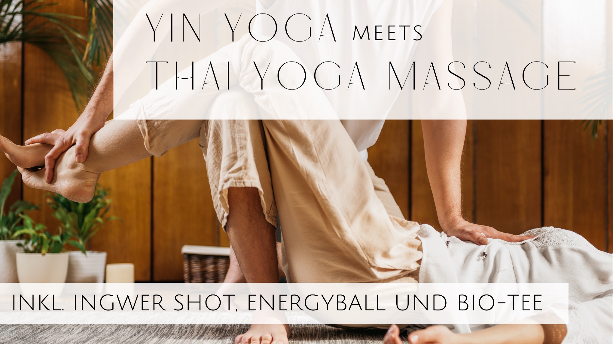 Yin Yoga meets Thai Yoga Massage