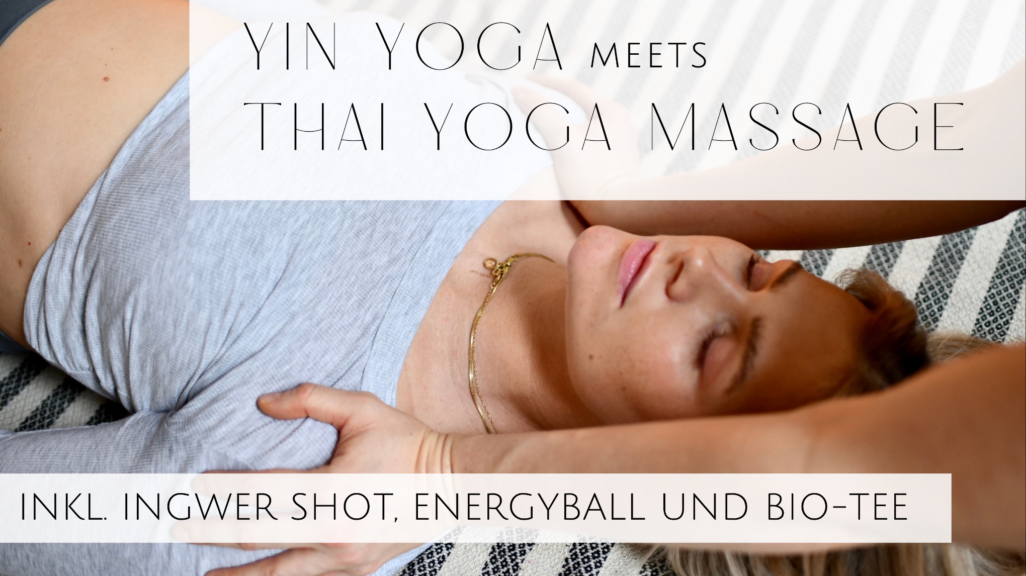 Yin Yoga meets Thai Yoga Massage