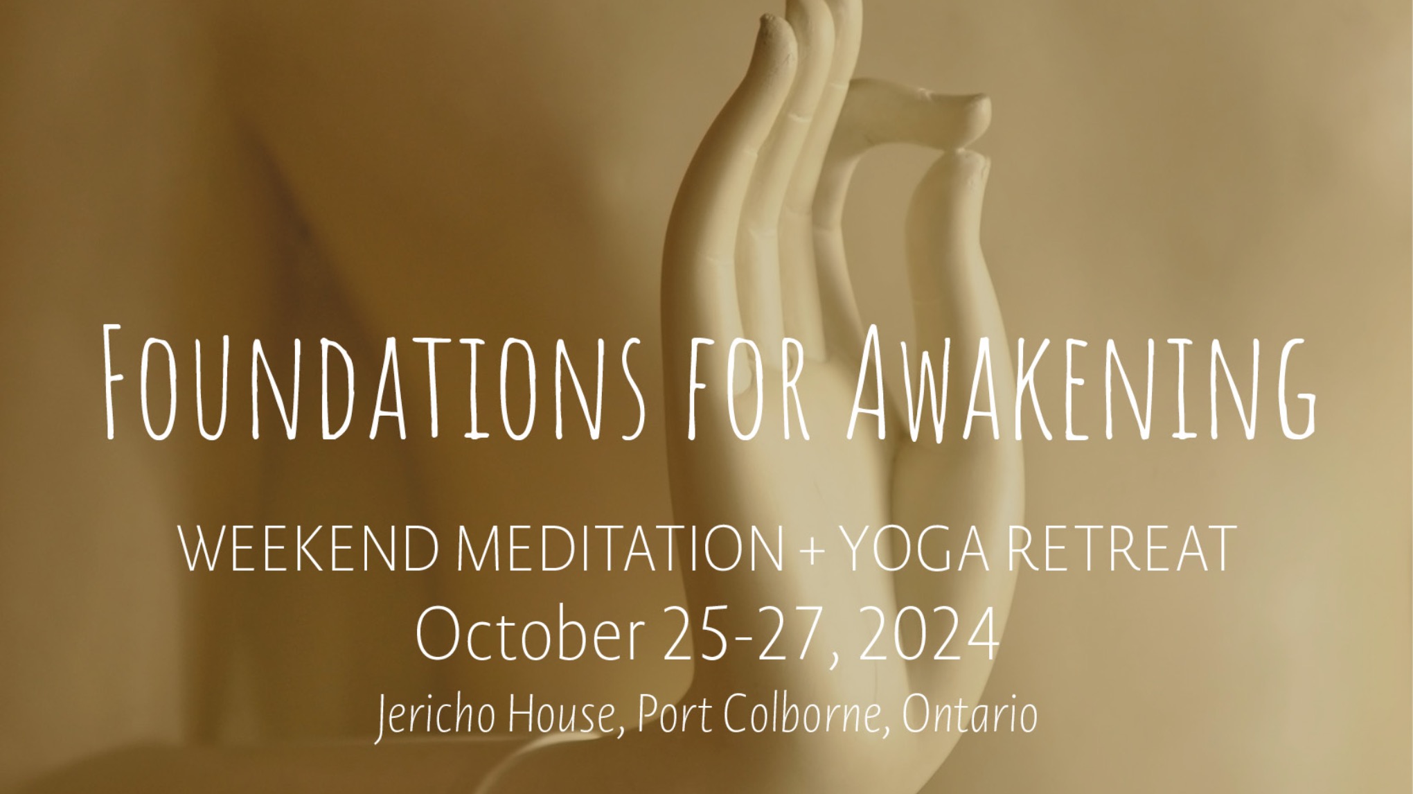 Foundations for Awakening Weekend Retreat | Oct 25-27