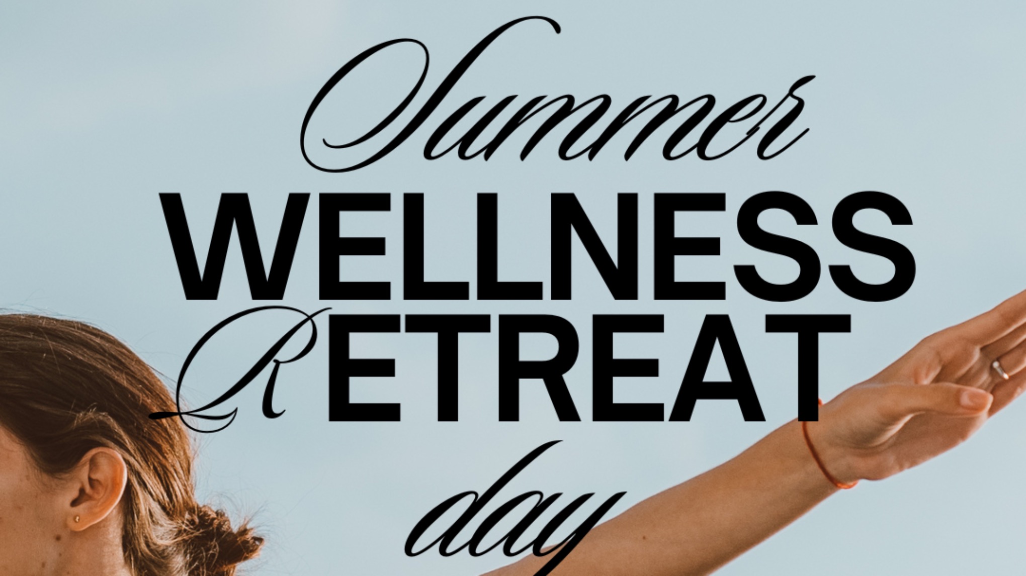 SUMMER WELLNESS RETREAT DAY 🌺