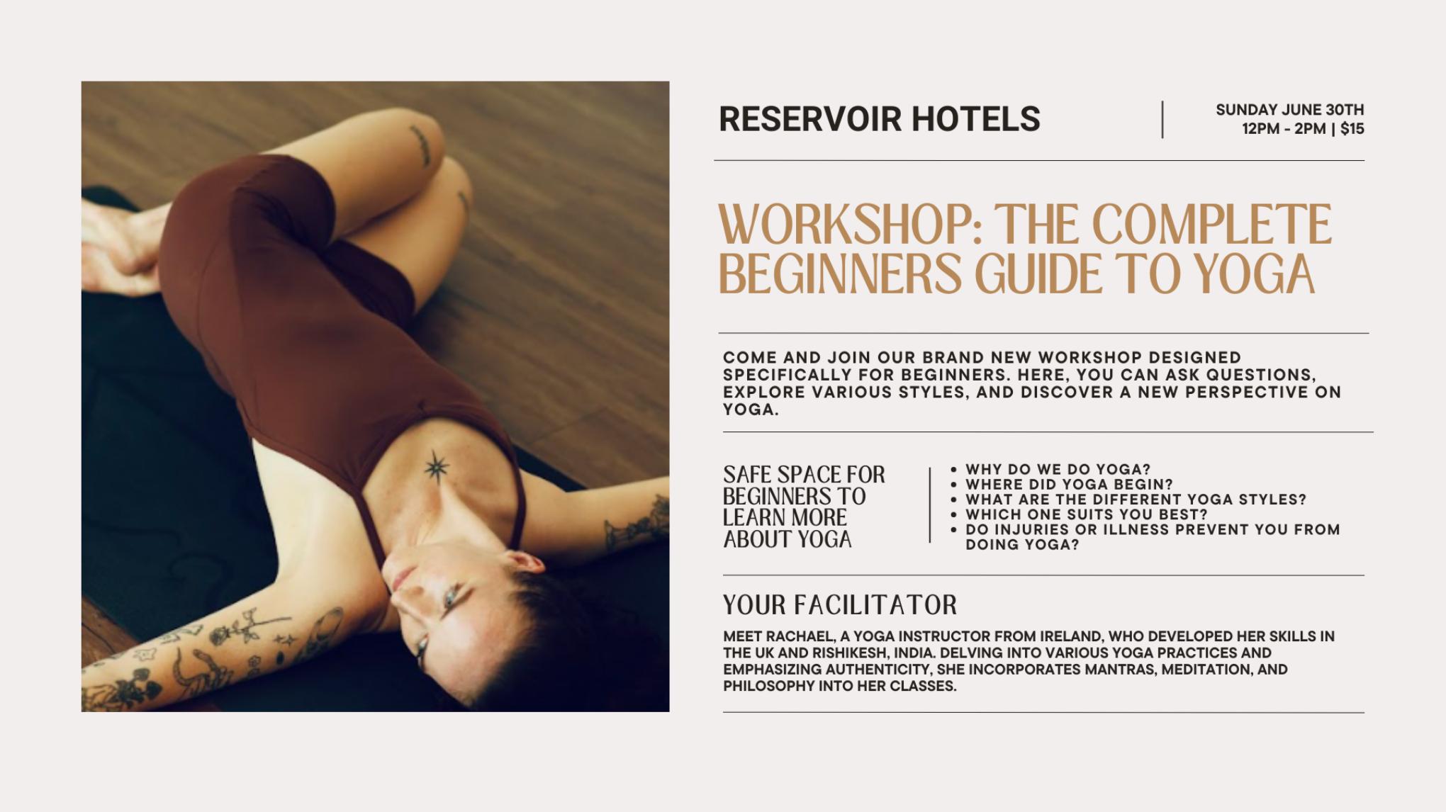 WORKSHOP: THE COMPLETE BEGINNER'S GUIDE TO YOGA