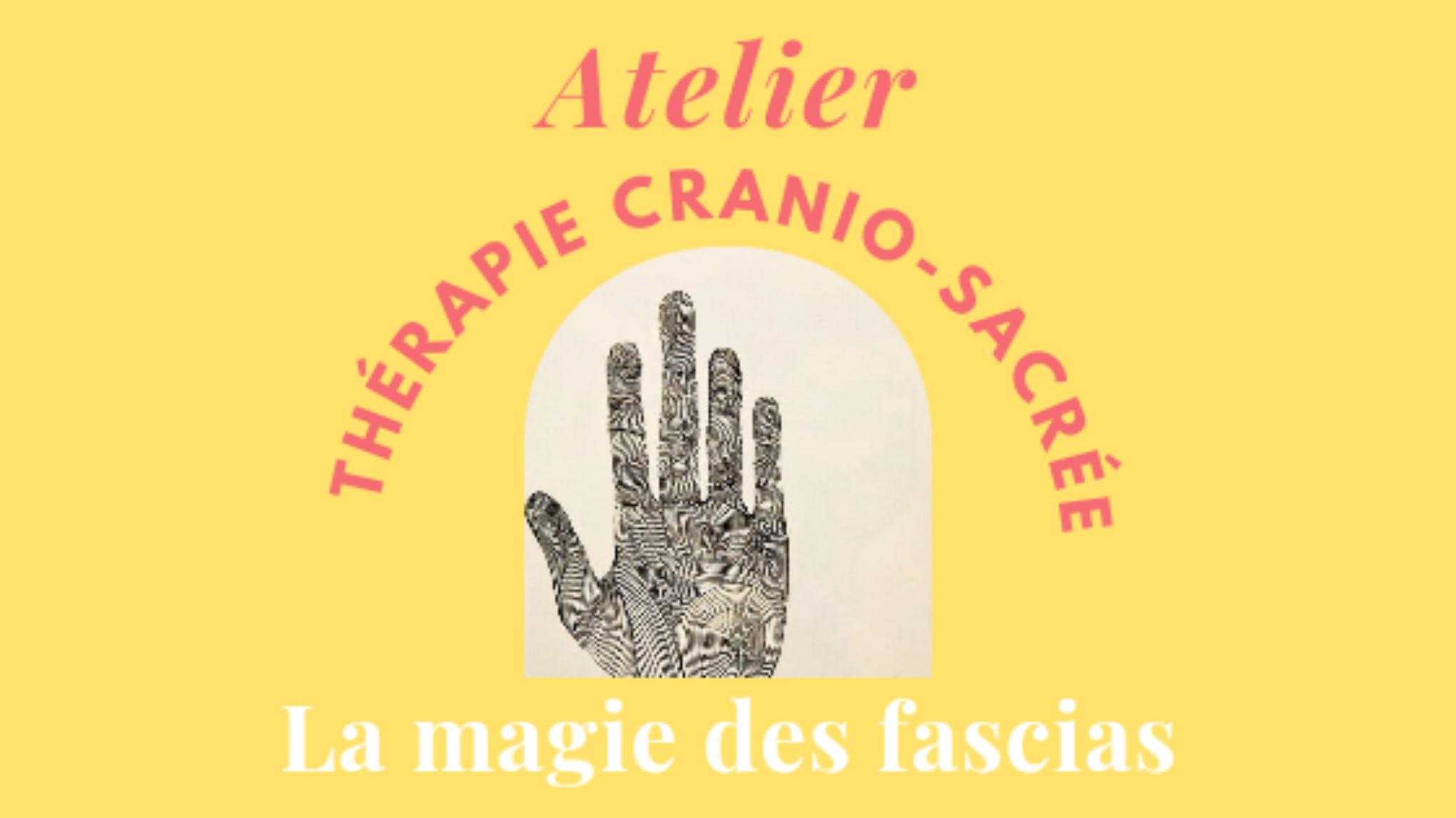 Atelier LES FASCIAS - Thérapie Cranio-Sacrée