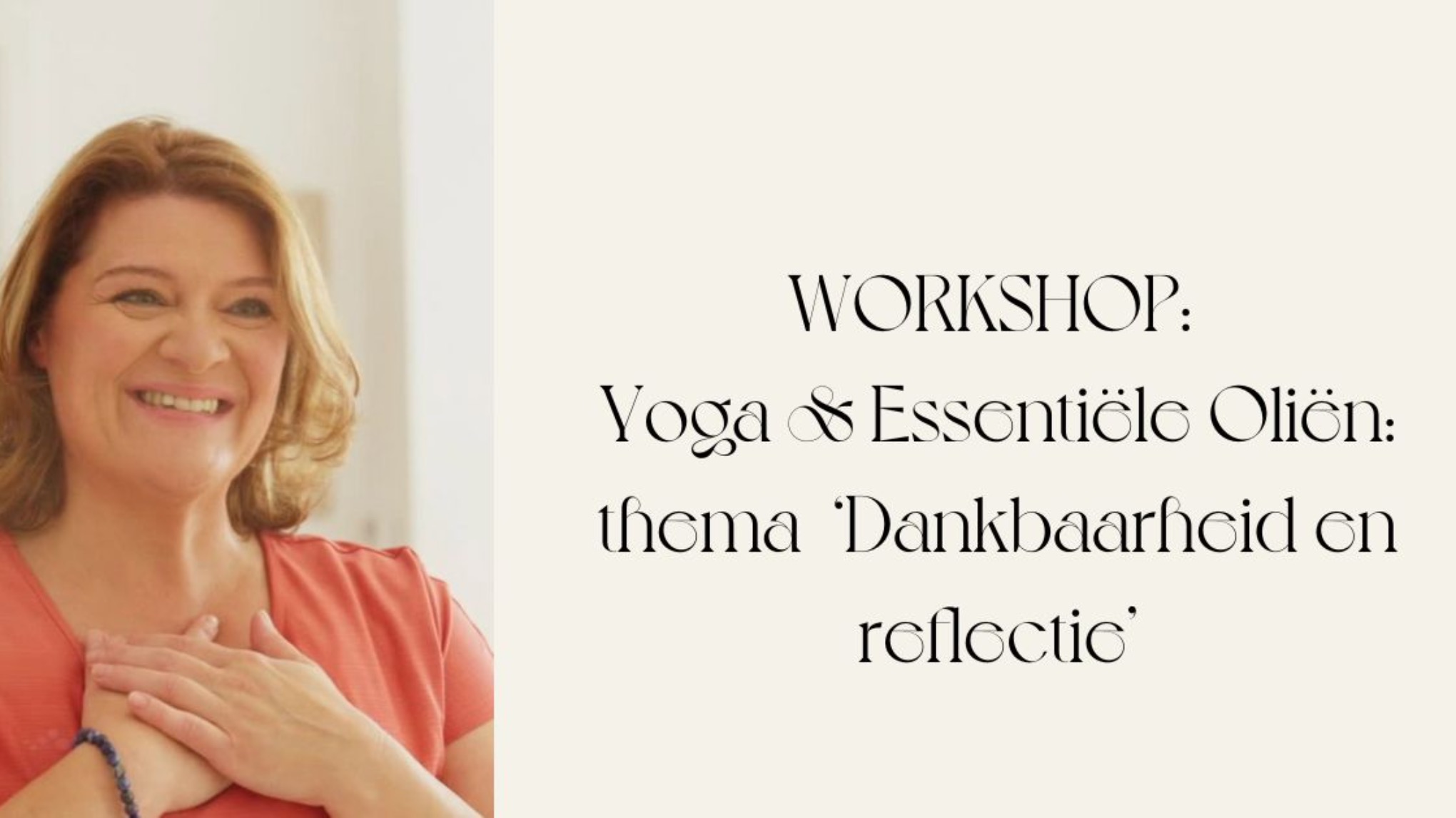 WORKSHOP Yoga & Essentiele Oliën - thema ‘Dankbaarheid & reflectie’