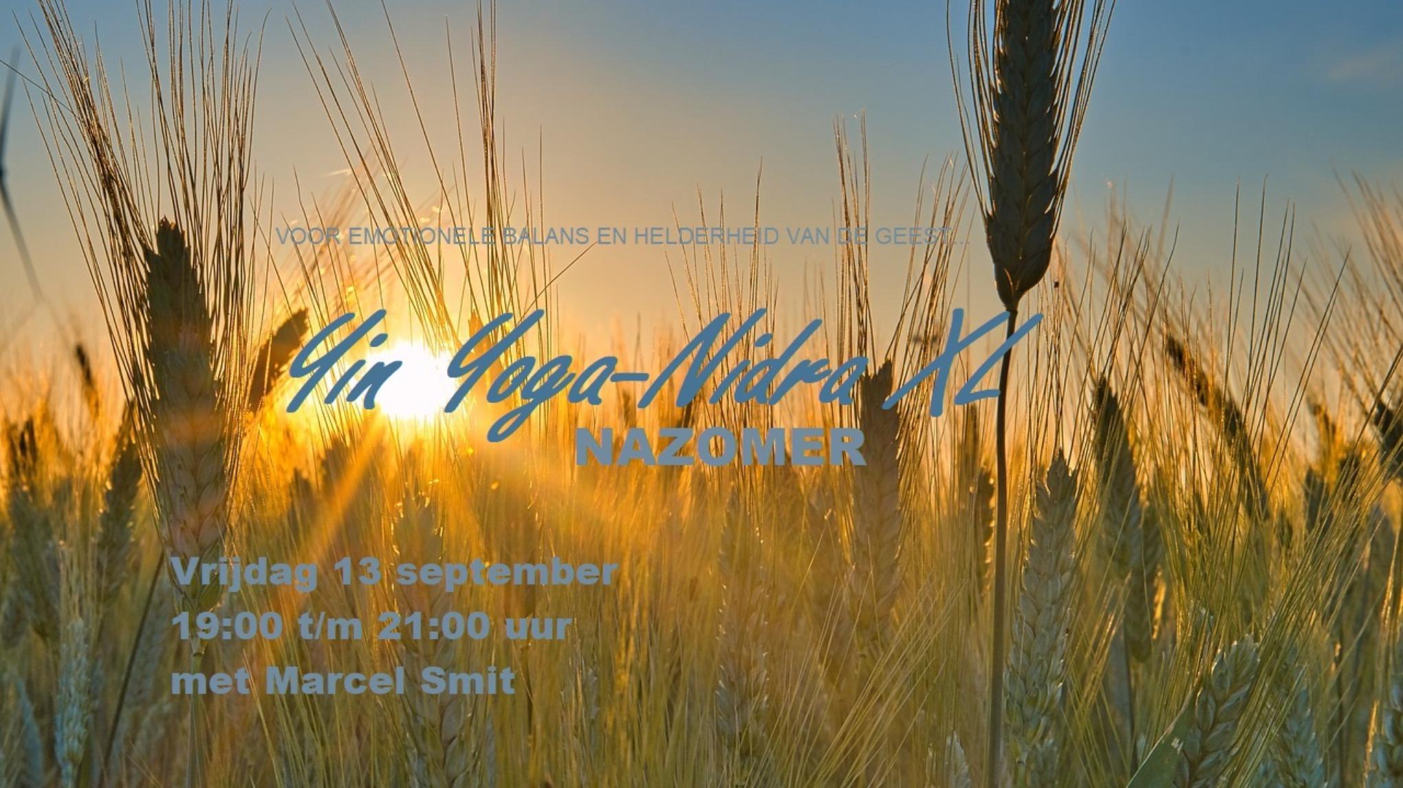 Yin Yoga - Nidra XL "Nazomer, en het element Aarde" (Marcel Smit)