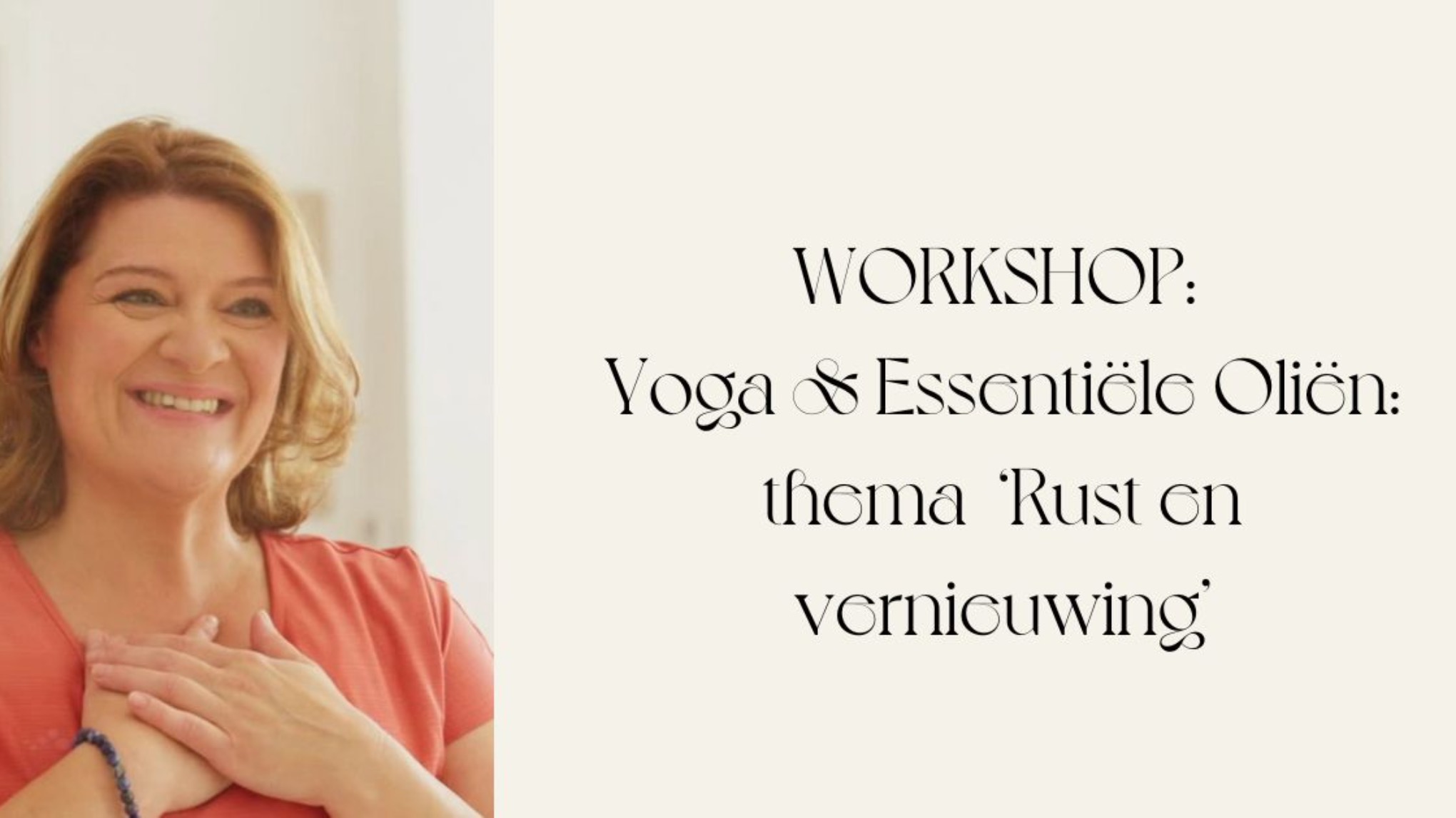 WORKSHOP Yoga & Essentiele Oliën - thema ‘Rust & vernieuwing’