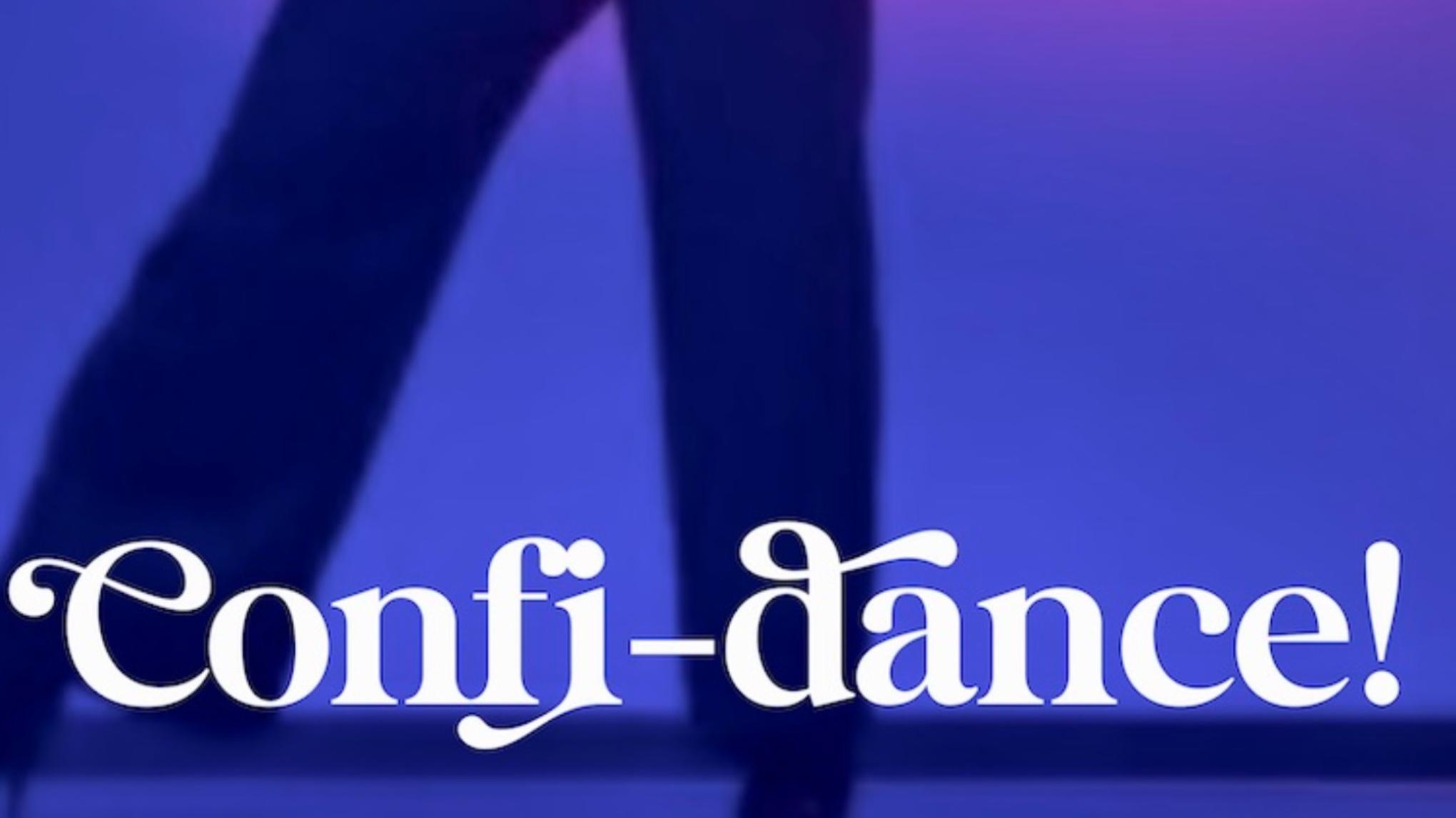 CONFI-DANCE!