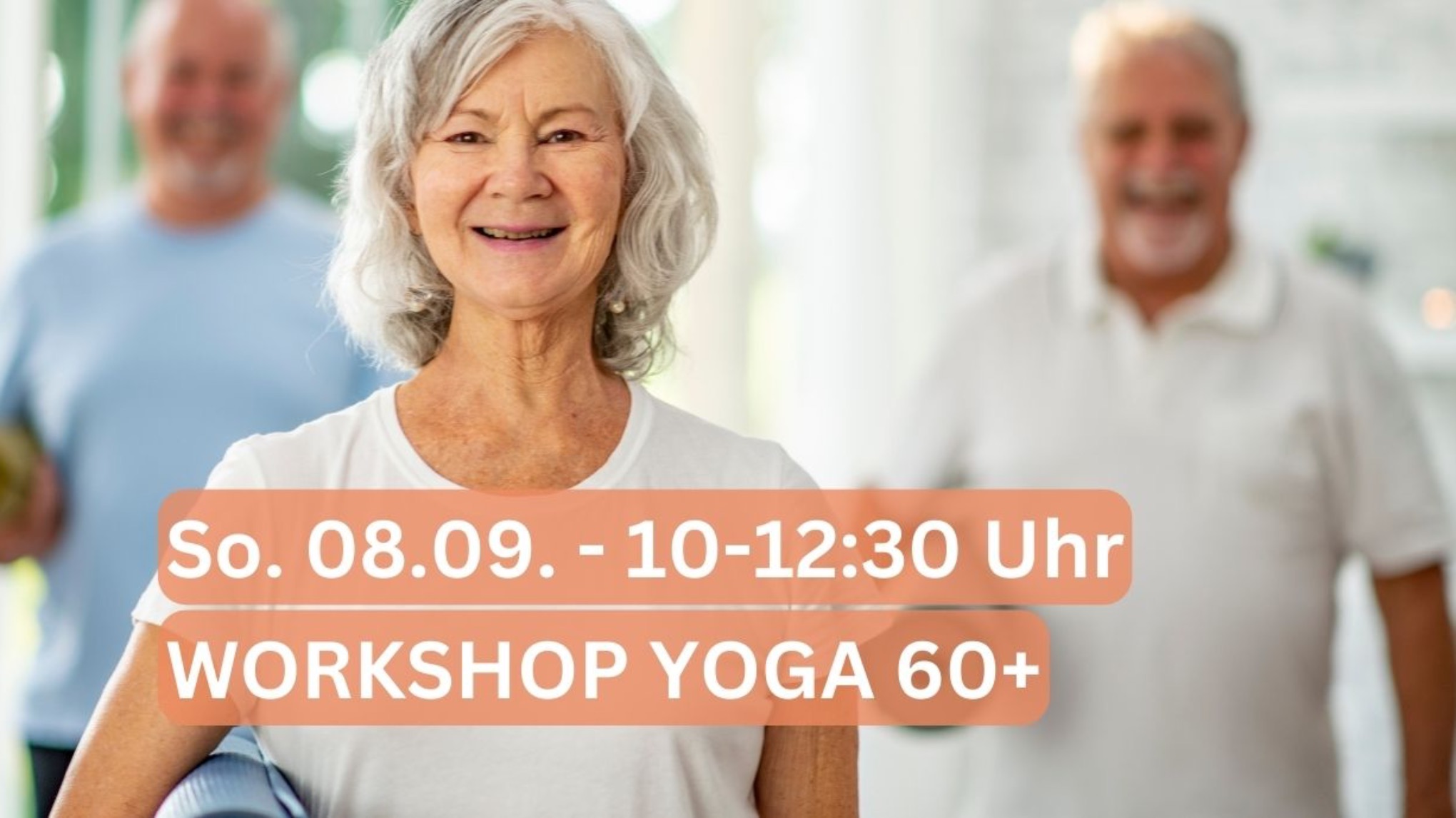 Yoga 60+ Workshop: Beweglichkeit und Gesundheit in jedem Alter