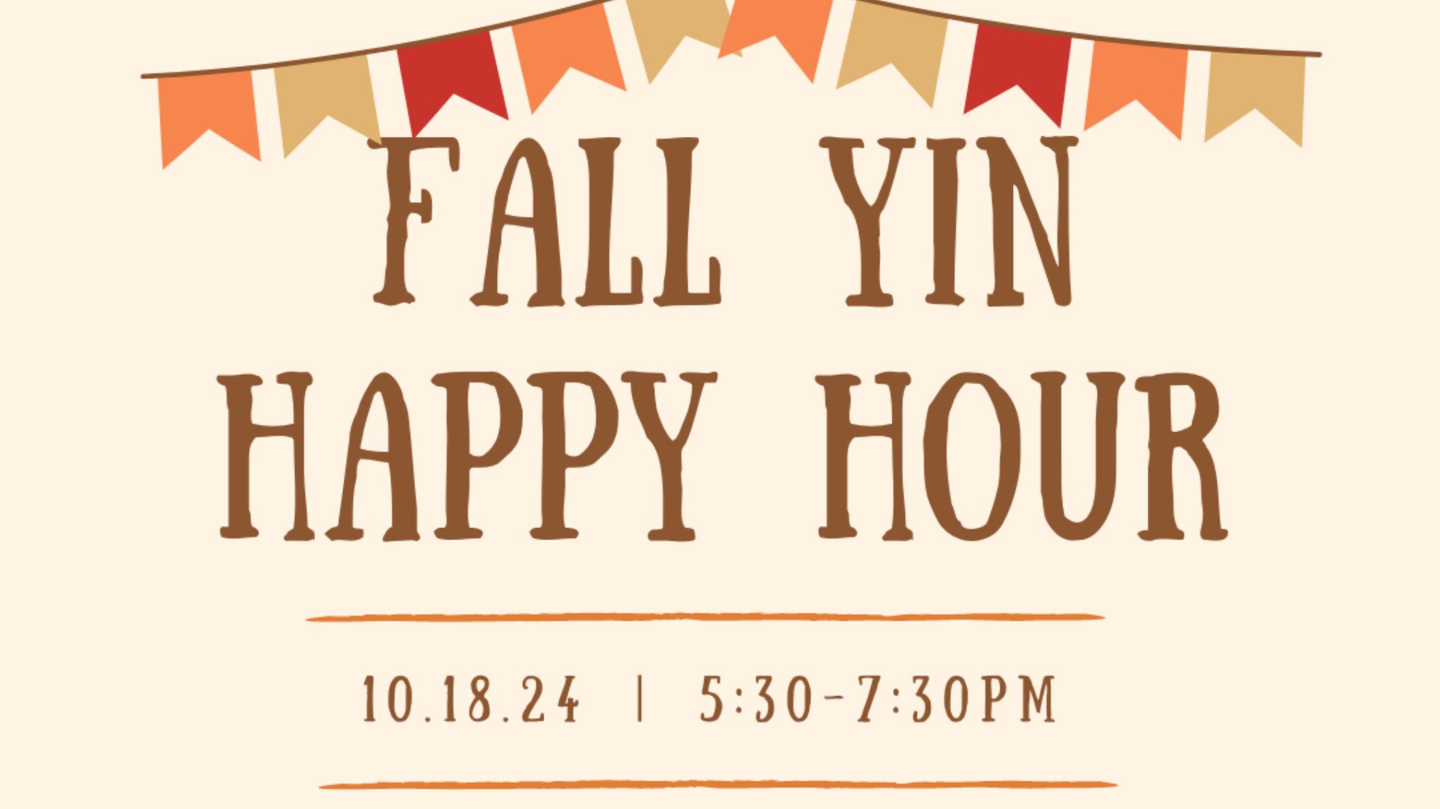 Fall Yin Yoga Happy Hour