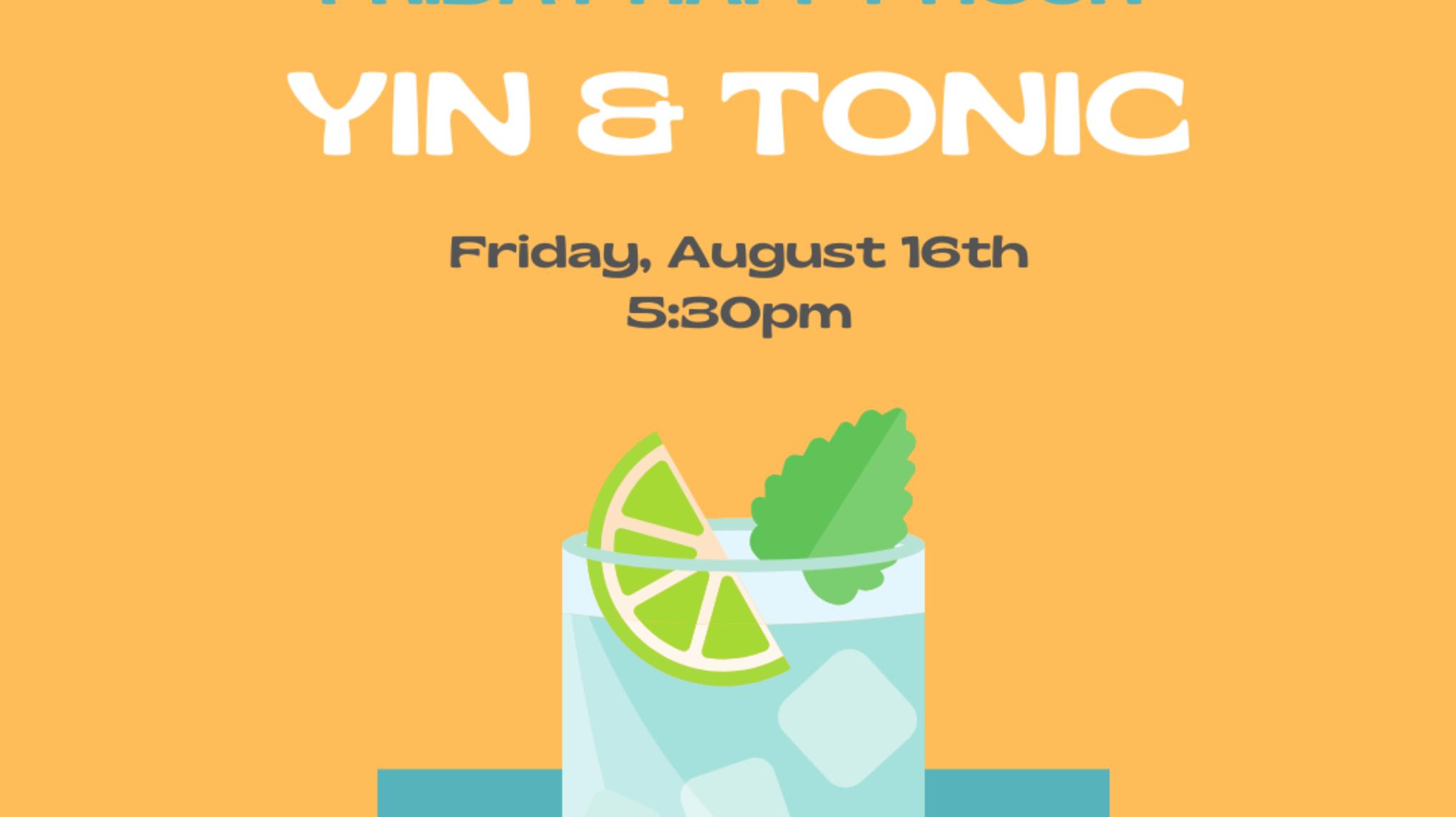 Yin & Tonic Happy Hour