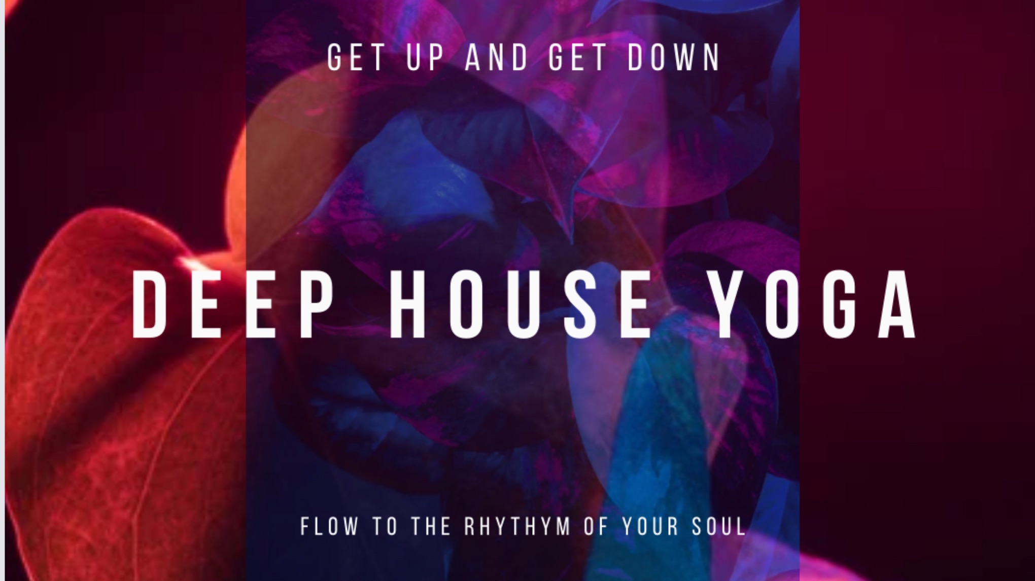 DEEP HOUSE YOGA