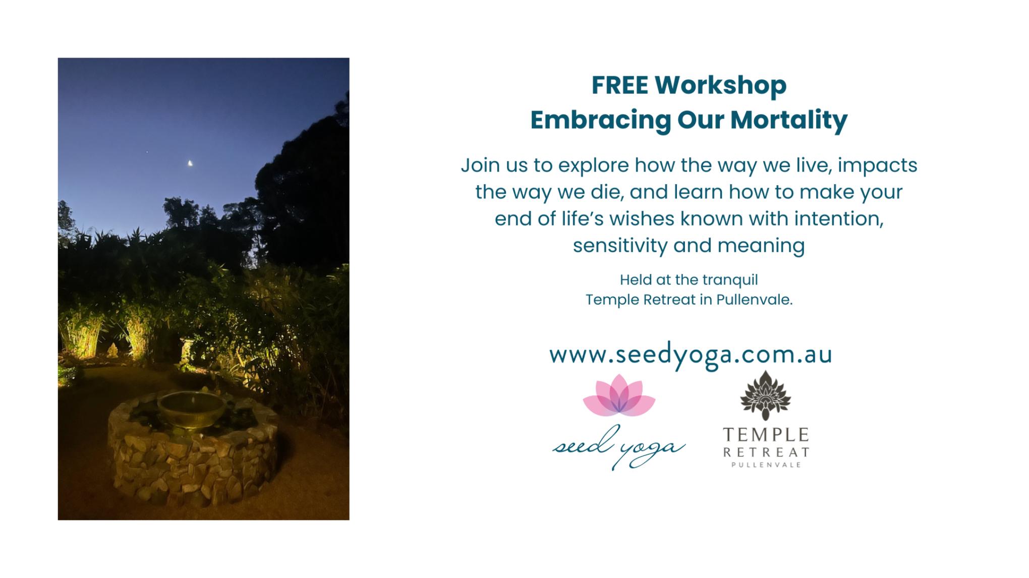 FREE Workshop: Embracing Our Mortality