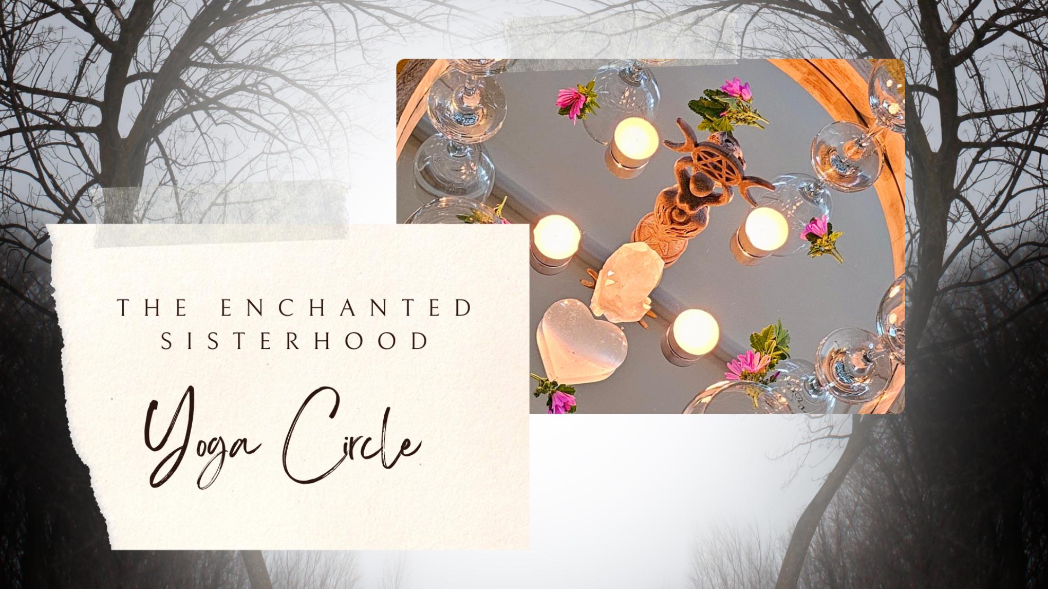 The Enchanted Sisterhood: Samhain Yoga Circle