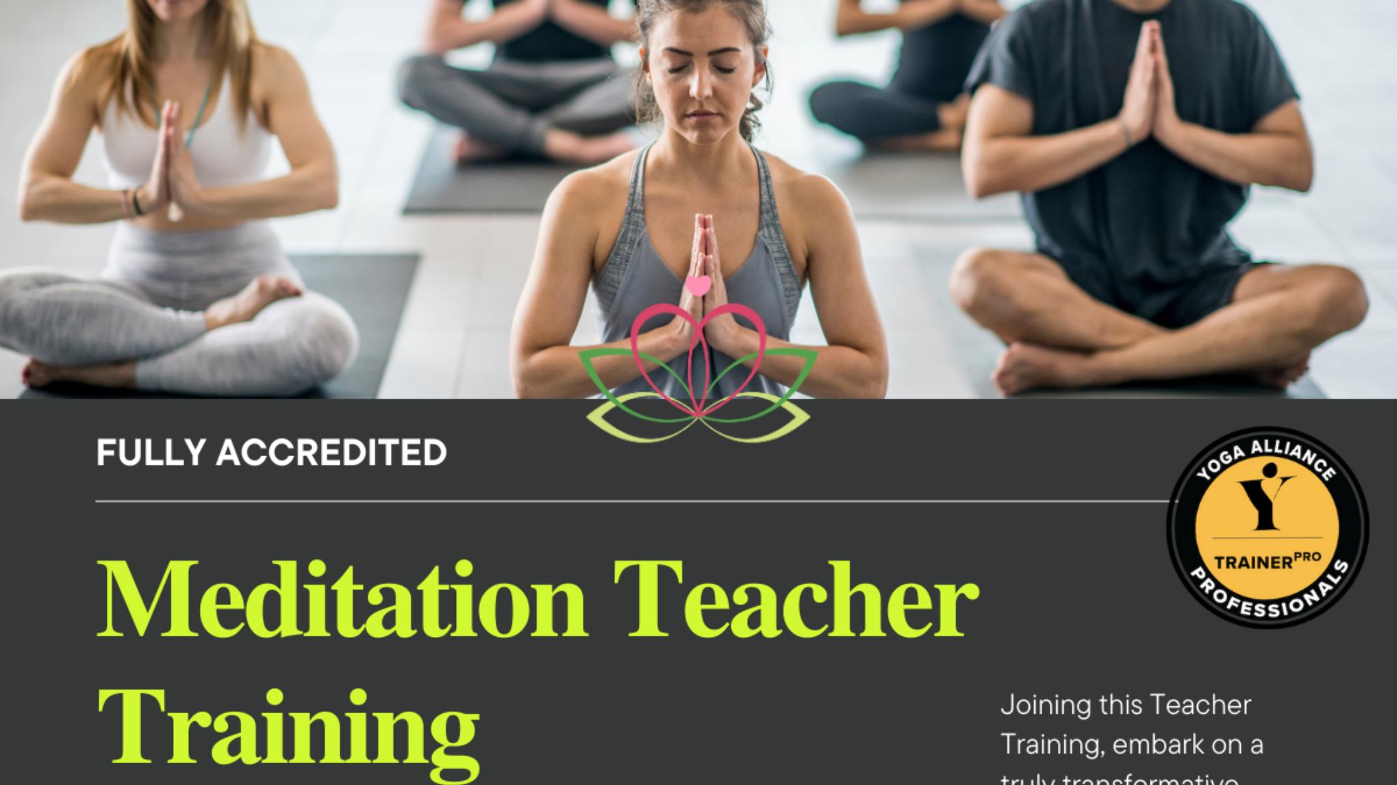 MEDITATION TEACHER TRAINING  JANUARY 2025 - Approved and Accredited.