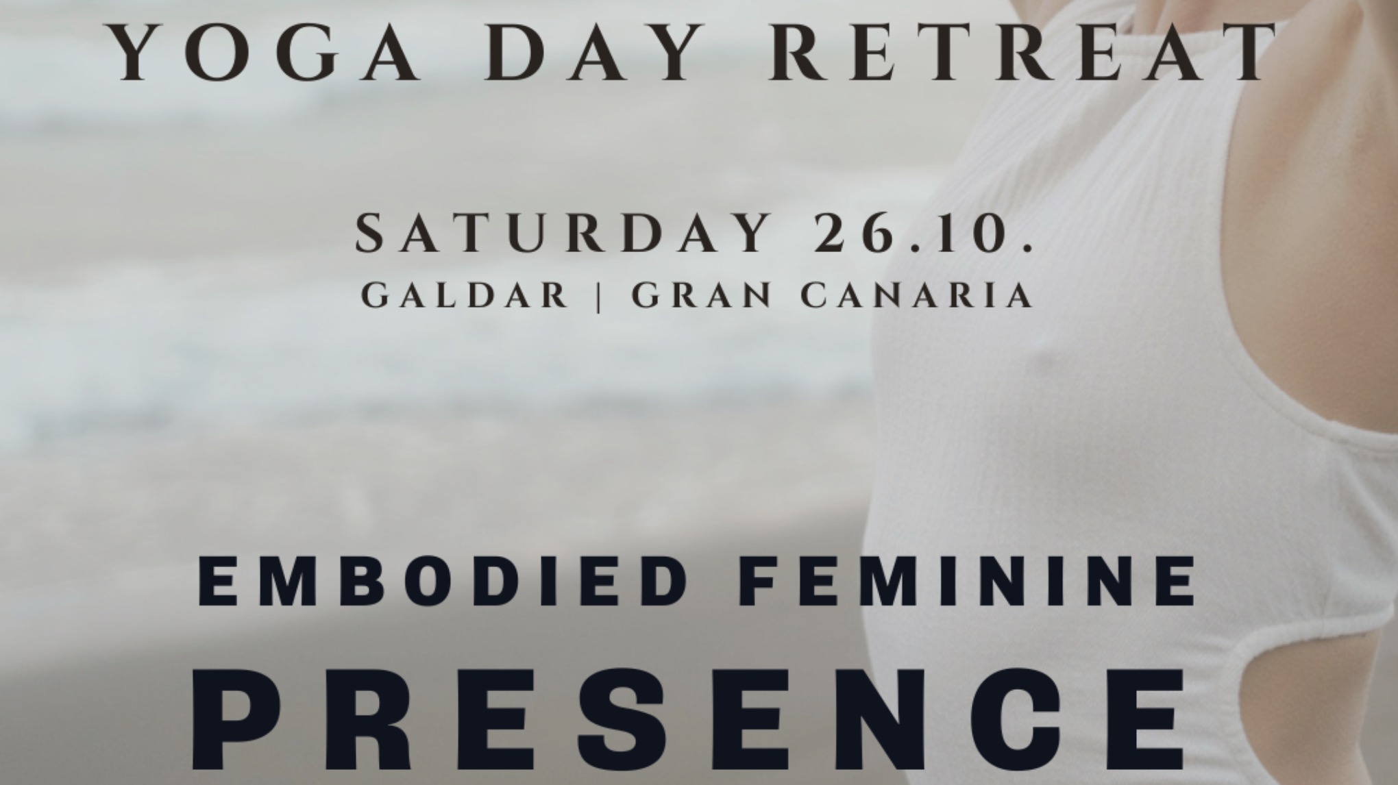 YOGA DAY RETREAT |   EMBODIED FEMININE PRESENCE | Gáldar