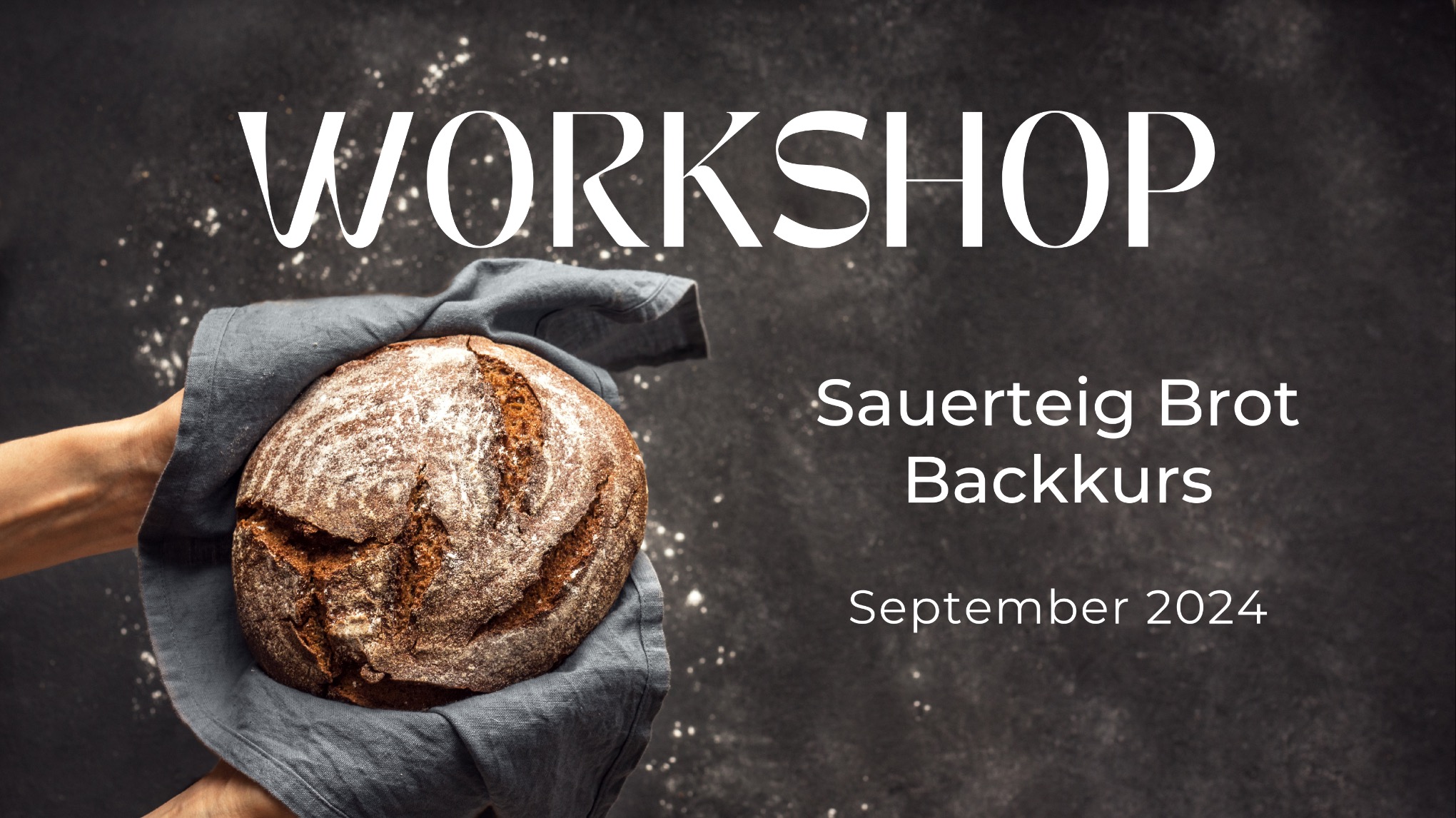 Workshop - Sauerteig Brot Backkurs