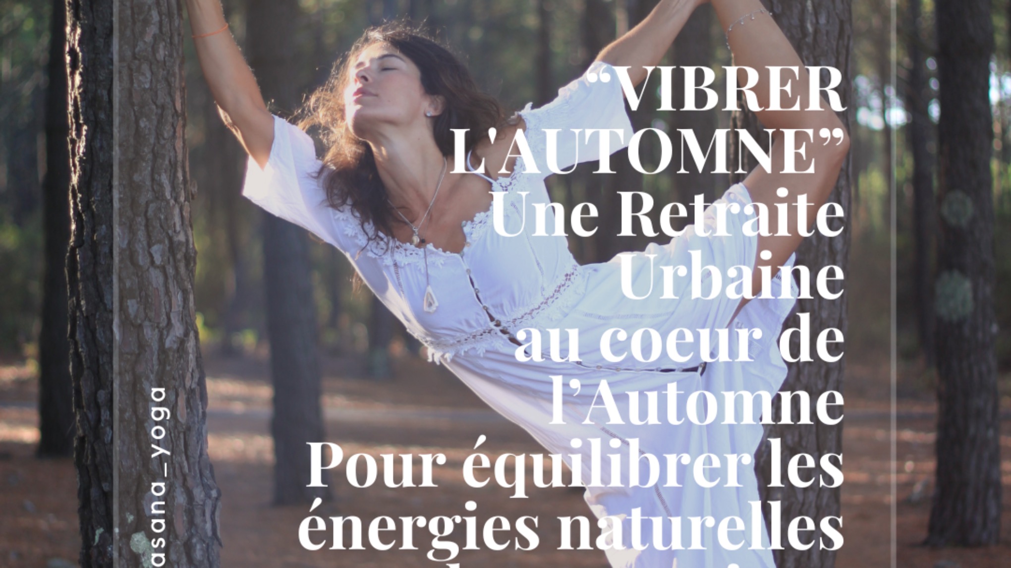 Vibrer l'automne: Ateliers yoga organique avec Marine Gabana. SLOW FLOW