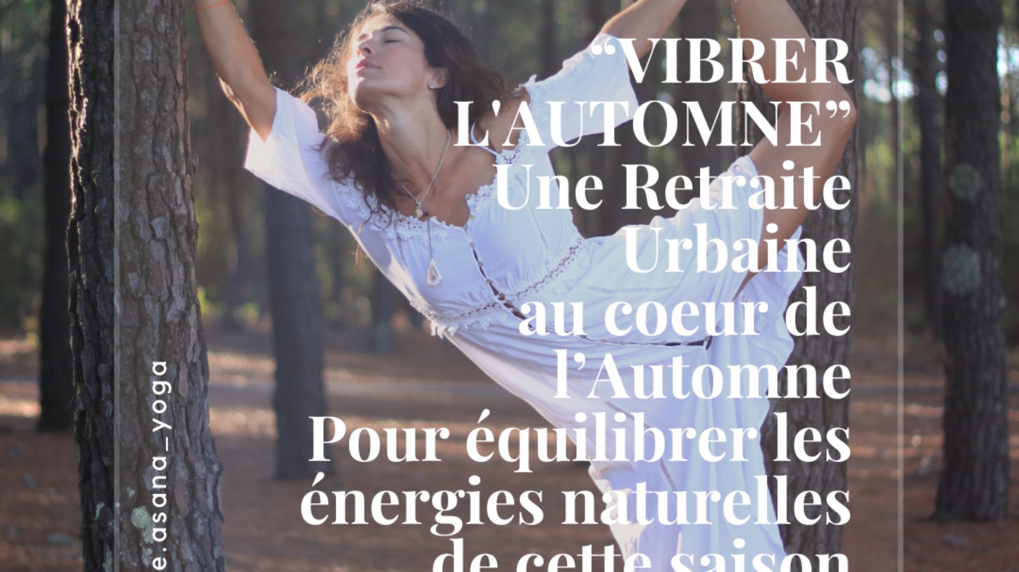 Vibrer l'automne: Ateliers yoga organique avec Marine Gabana.Vinyasa samedi