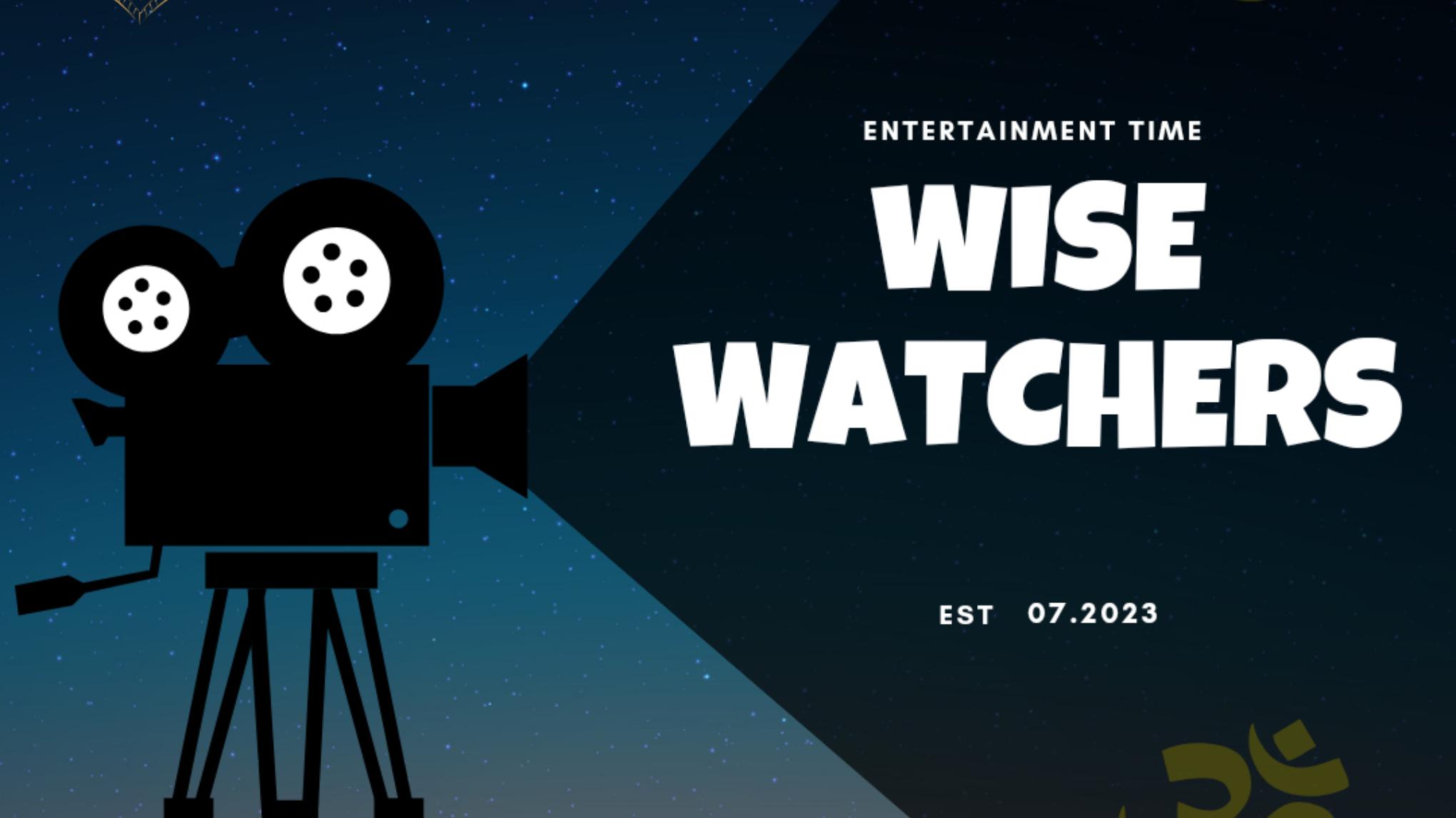 Wise Watchers Movie night