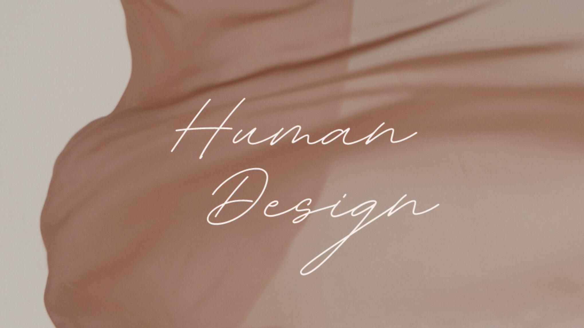 Humans Design ~ Basics