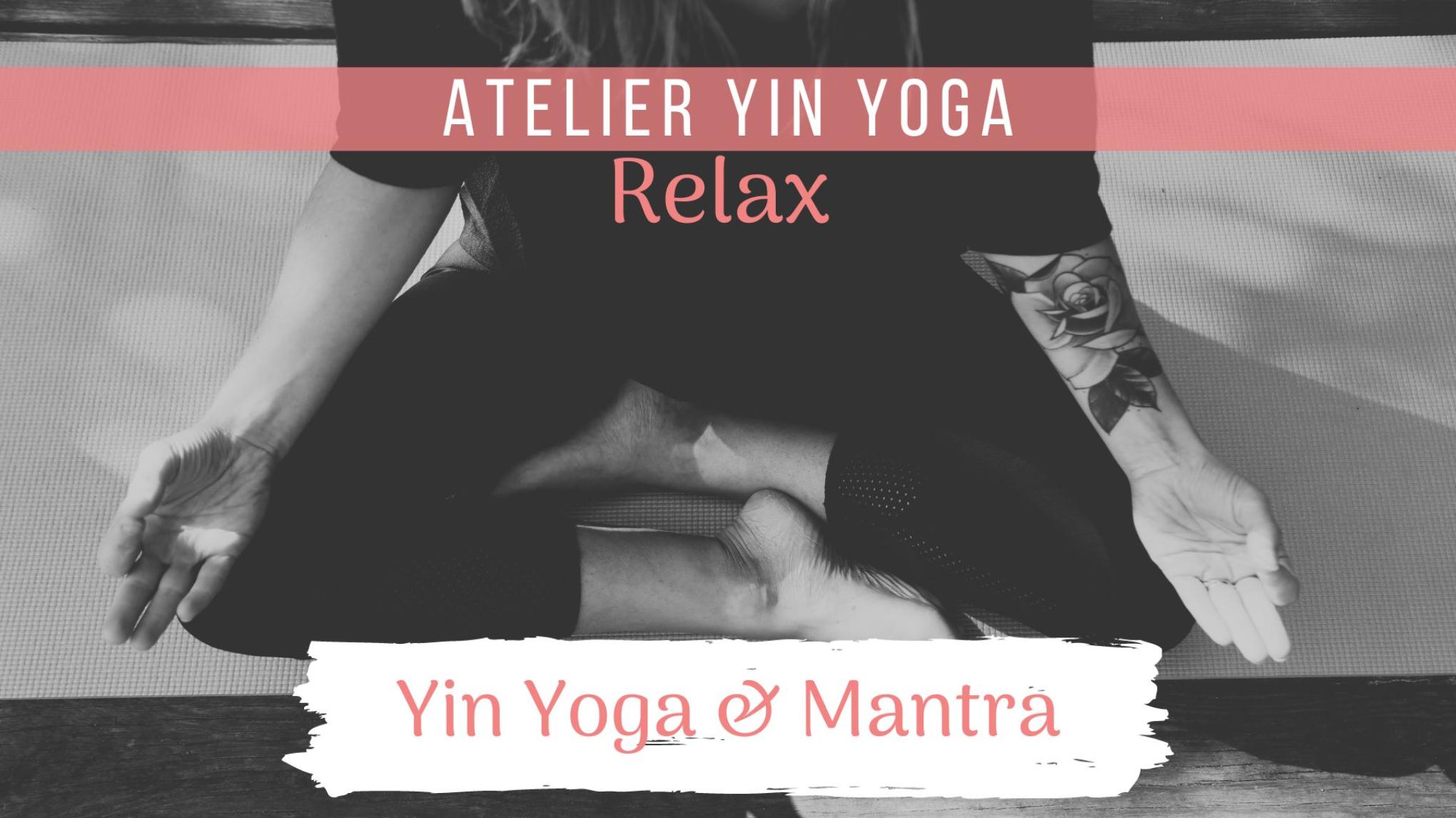 Atelier RELAX - "Yin Yoga & Mantras"