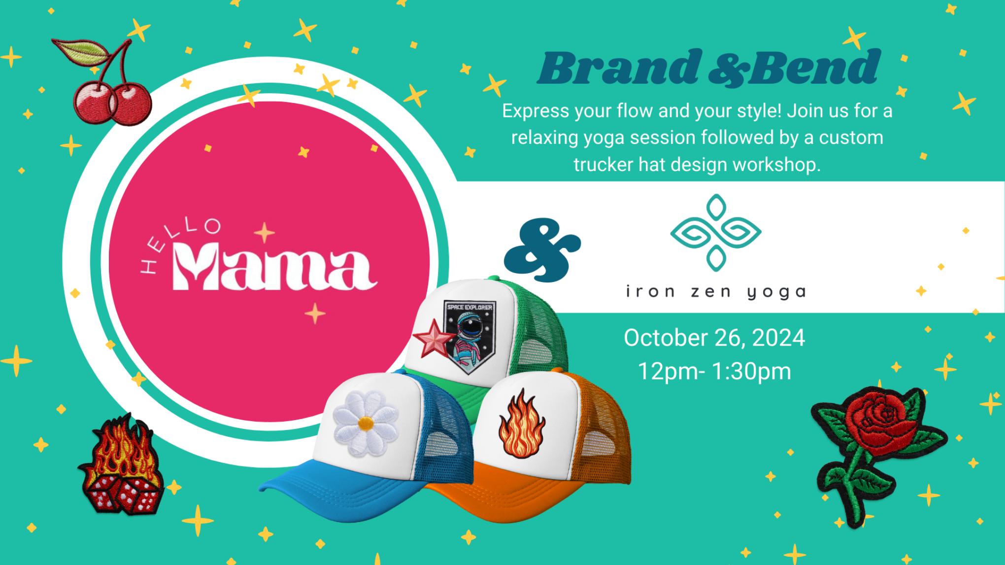 Brand & Bend - Hello Mama Trucker Bar & Expressive Gentle Yoga Flow