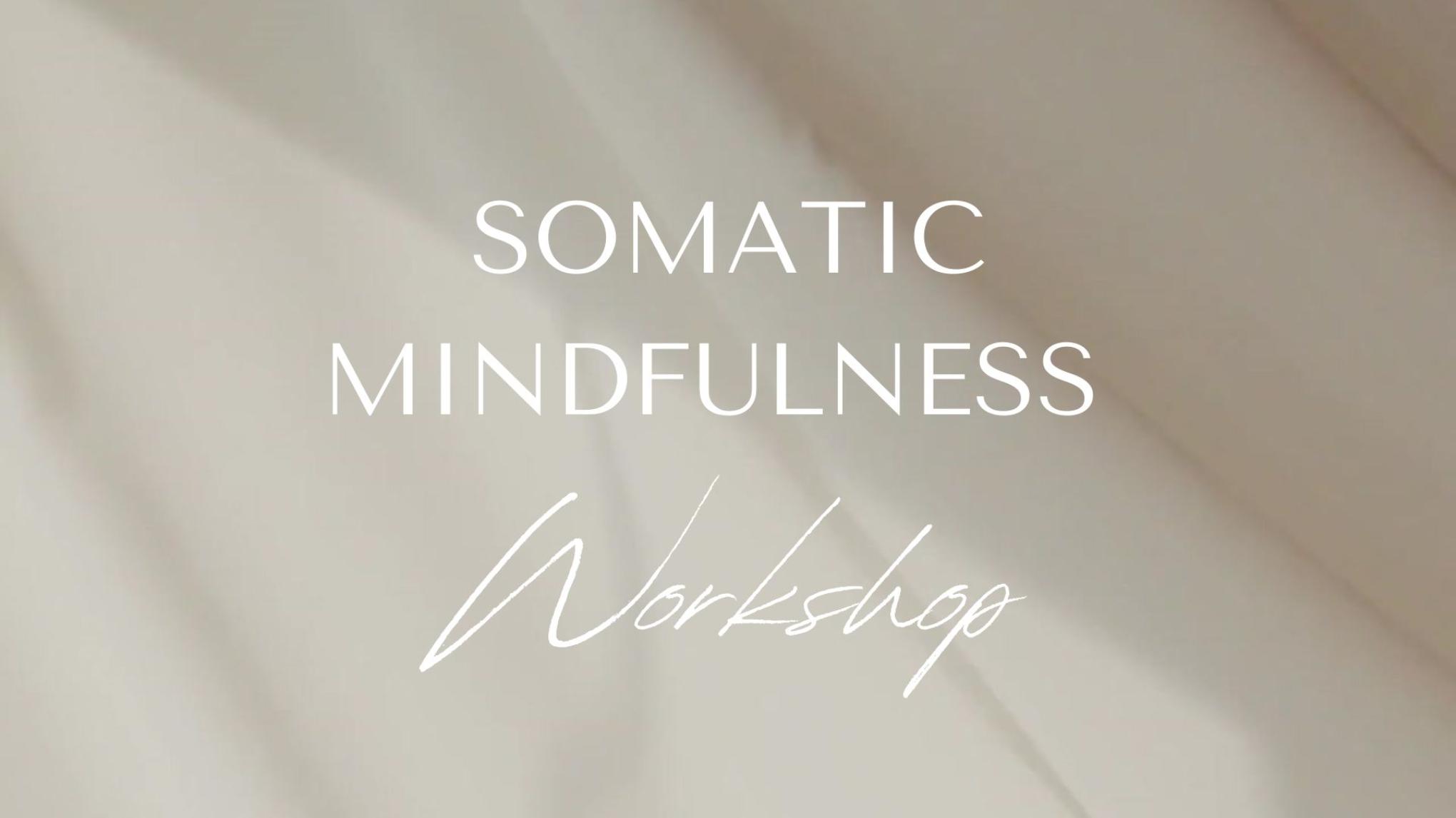 Somatic Mindfulness Workshop