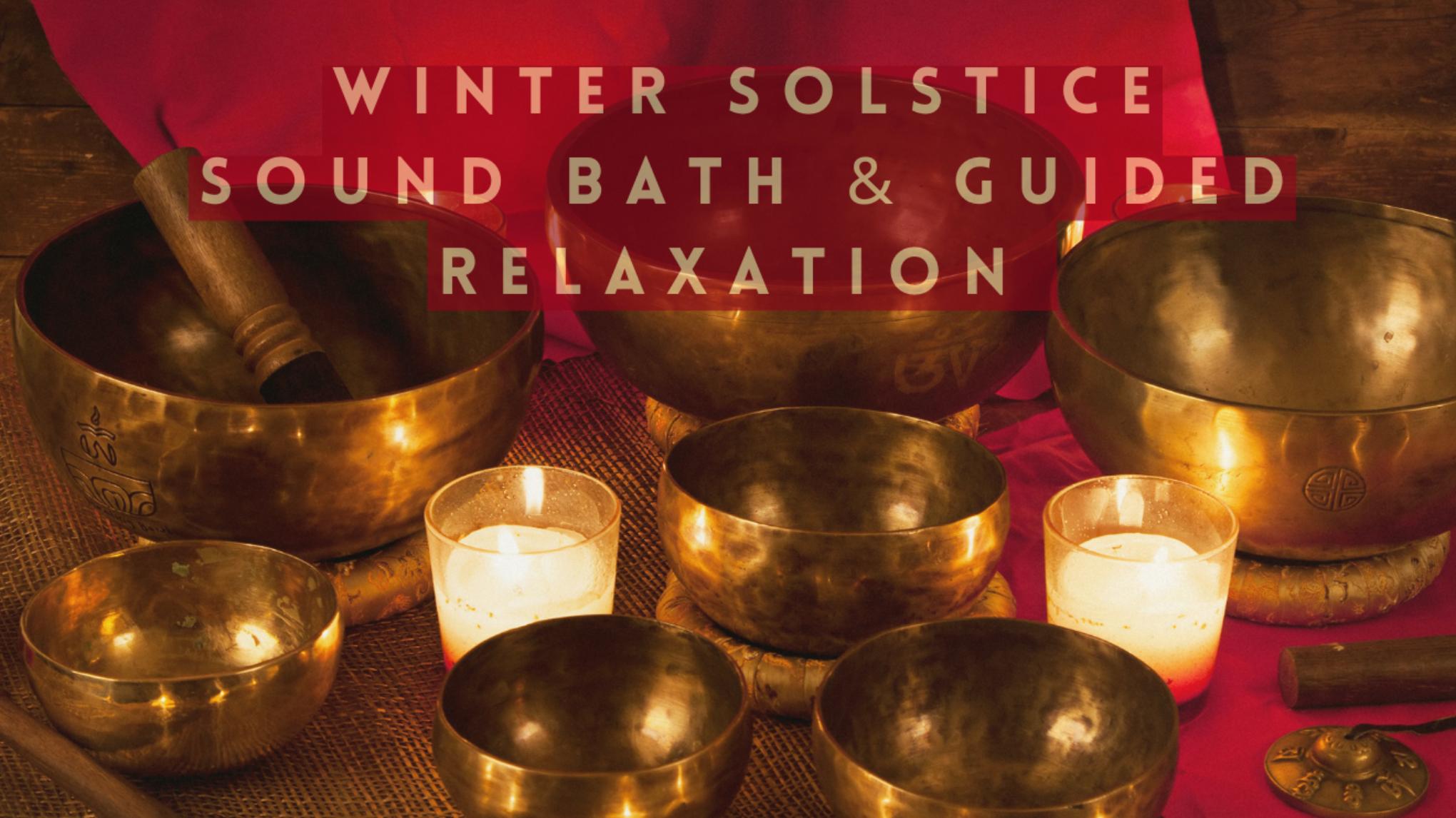 Winter Solstice Sound Bath & Guided Relaxation