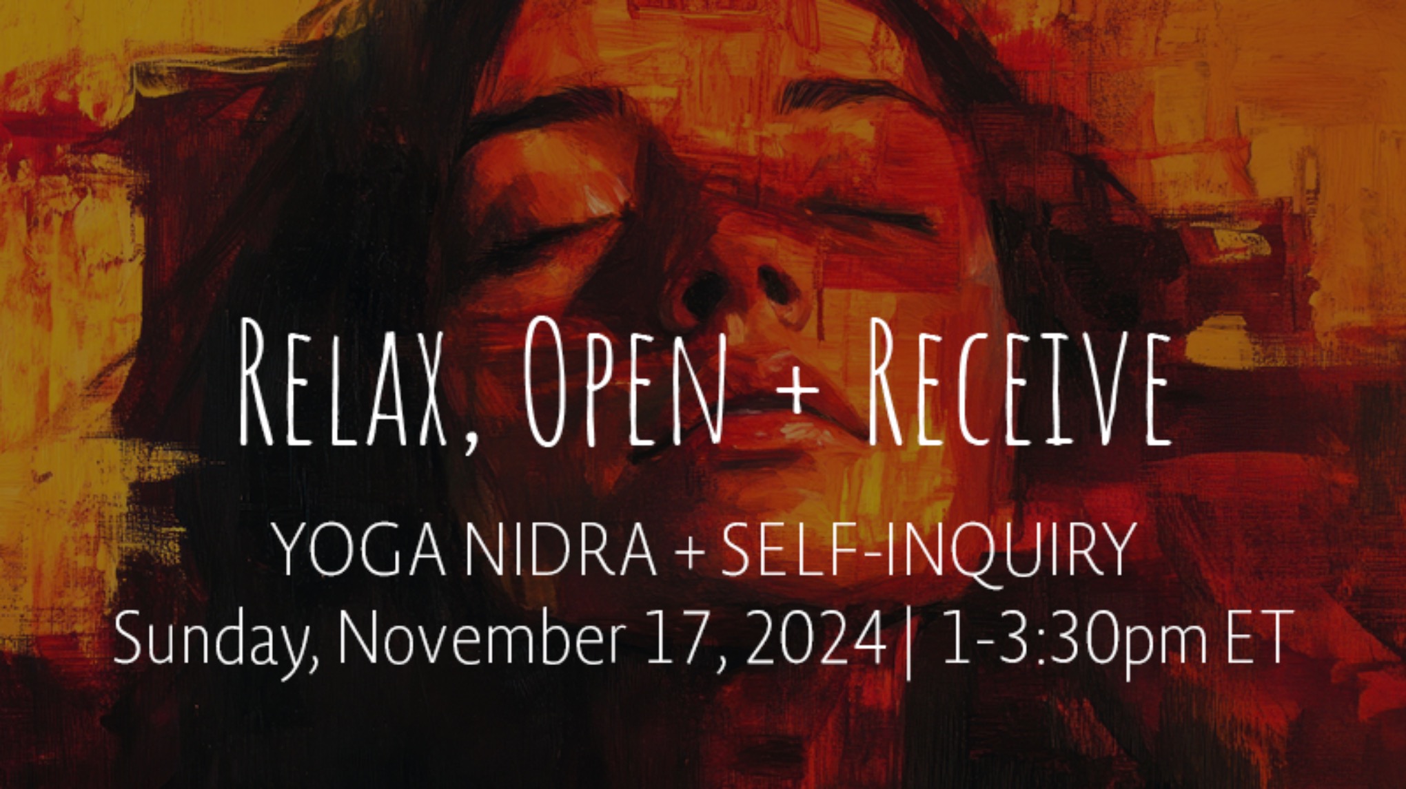 Relax, Open + Receive Yoga Nidra + Self-Inquiry | Nov 17