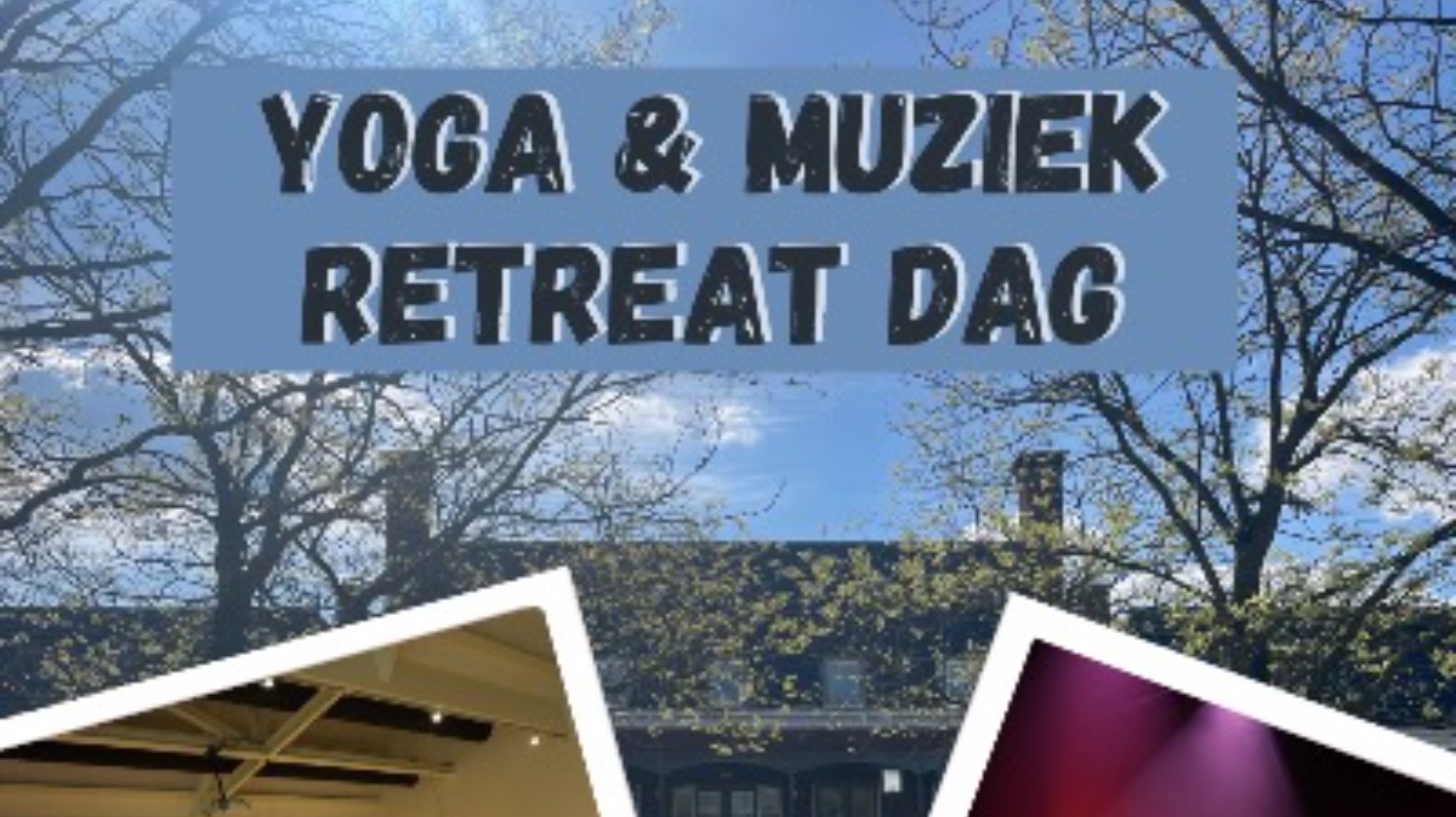 Yoga en Muziek retreat dag Hof van Saksen