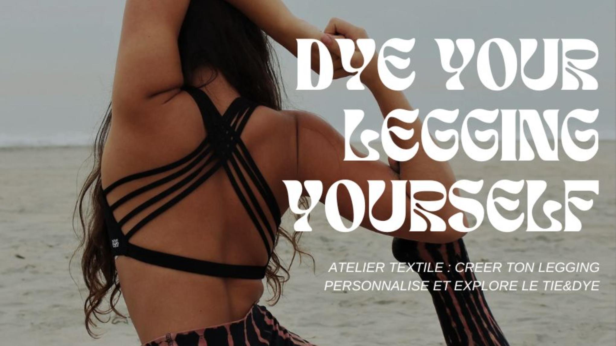 Dye Your Legging Yourself !