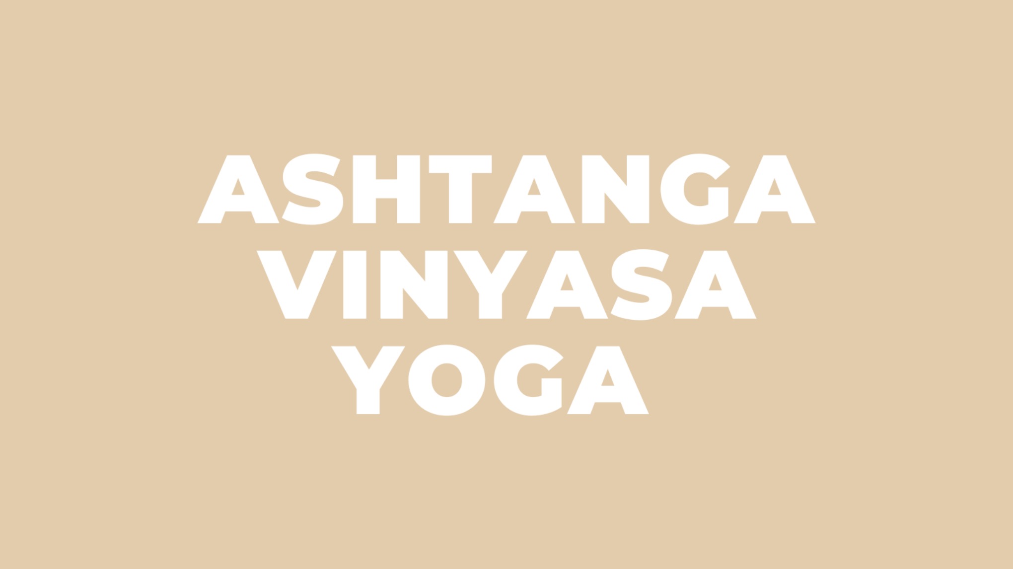 Ashtanga - Vinyasa