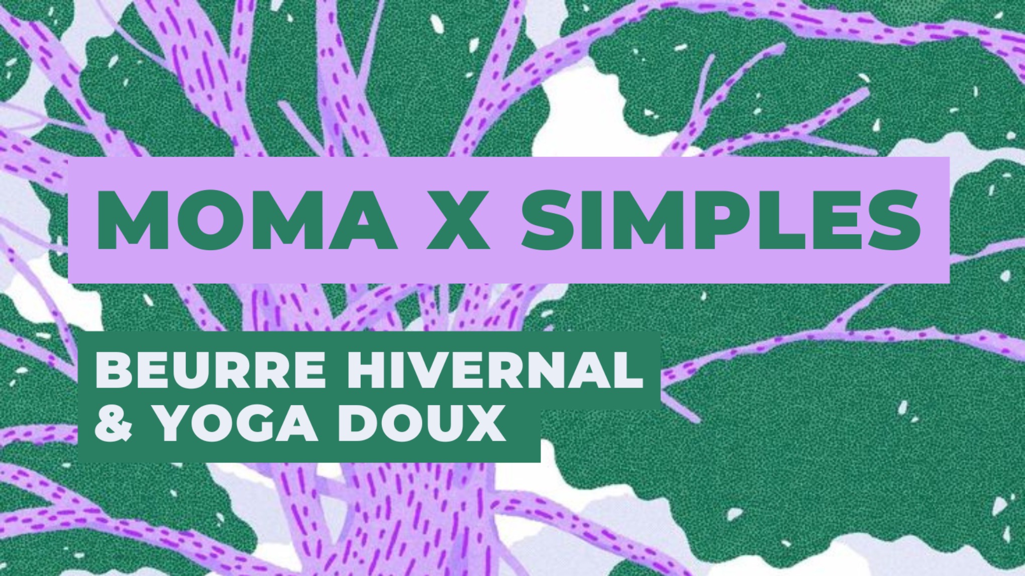 Beurre hivernal & Yoga doux